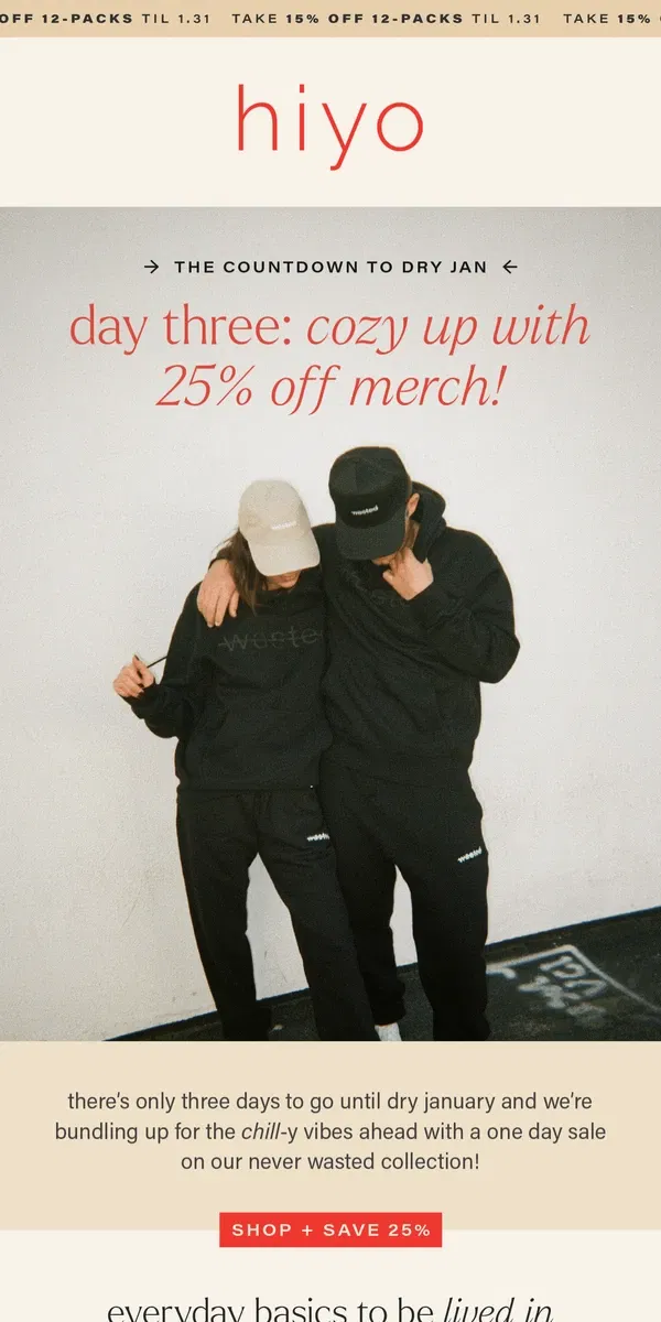 Email from hiyo. TODAY ONLY: 25% OFF MERCH