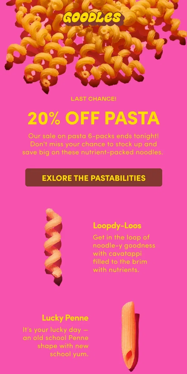 Email from Goodles. LAST CHANCE! 20% off pasta