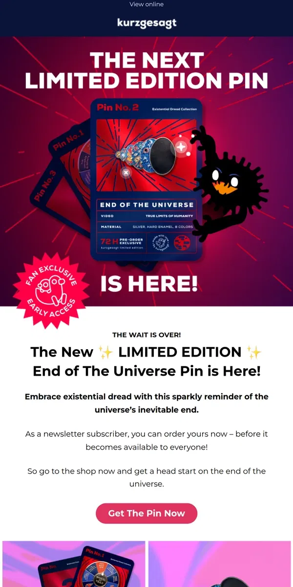 Email from Kurzgesagt. Your Early Access to the Limited Pin Starts Now! ✨