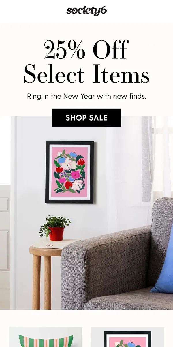 Email from Society6. The Countdown is On: Up to 25% Off