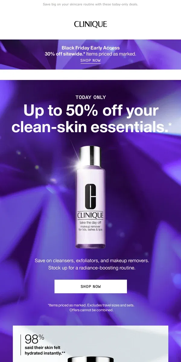 Email from Clinique. A good, clean FLASH ⚡️ SALE. Up to 50% off cleansers & exfoliators. PLUS, free moisturizer with $100 order.