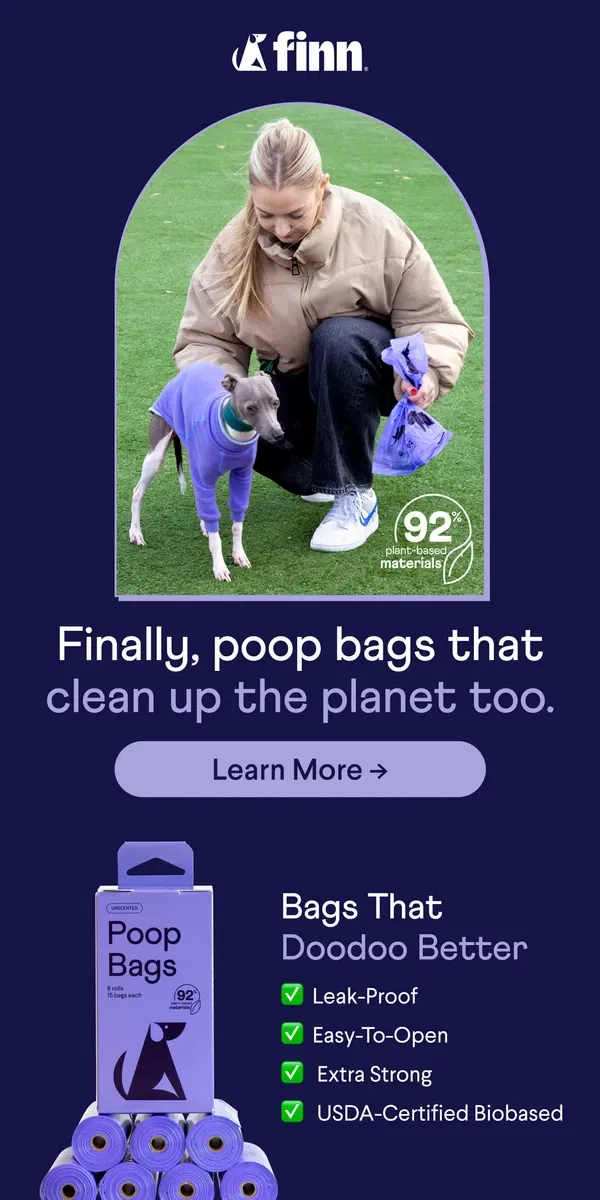 Email from Finn. Drumroll, please... Meet the Planet-Friendly Poop Bags! 💩💚