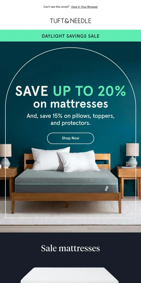 Email from Tuft & Needle. Save up to 20% on mattresses