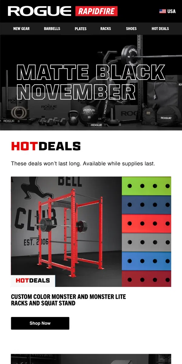 Email from Rogue Fitness. Matte Black November Hot Deals: Custom Color Racks, Rogue Adjustable Bench 3.0, Rogue | Woodway Curve LTG Treadmill & More!