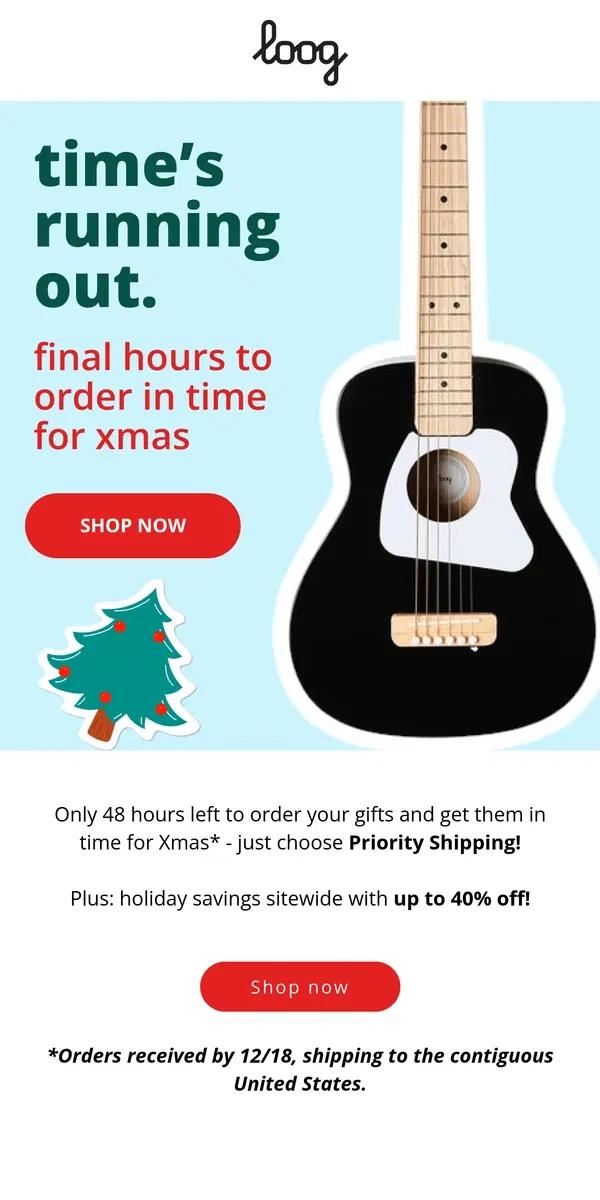 Email from Loog Guitars. ⏰ LAST CALL: Guaranteed Xmas Delivery