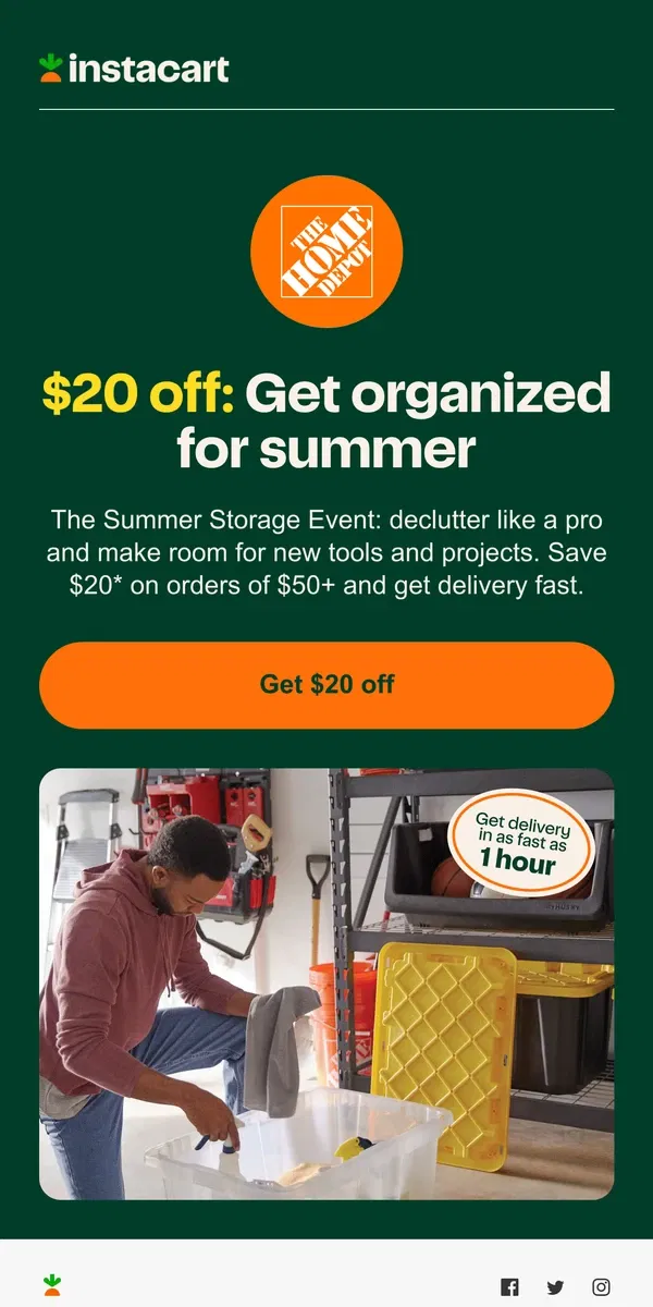 Email from Instacart. Get $20 off The Home Depot’s Summer Storage Event