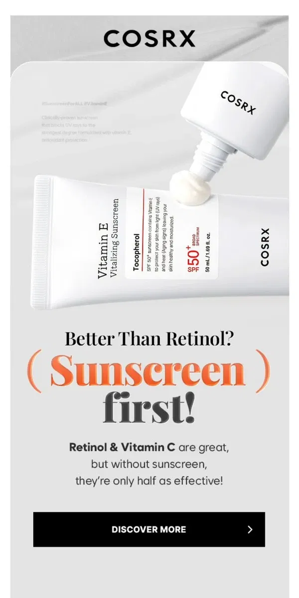 Email from COSRX. Sunscreen > Retinol? Yes, and here’s why! 🪄