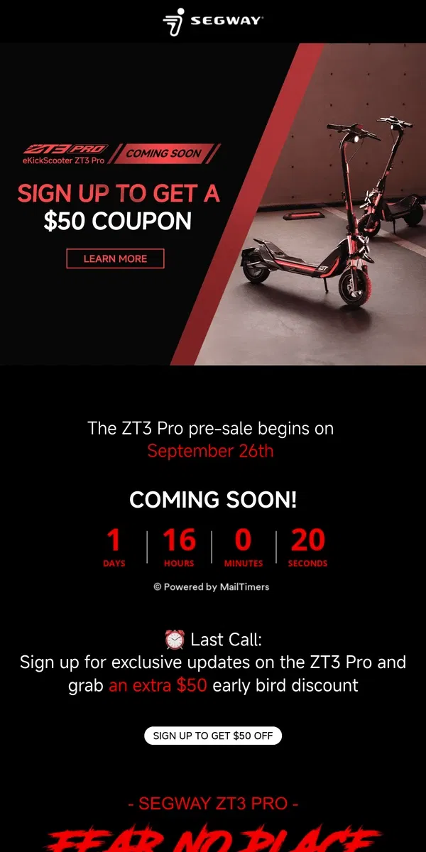 Email from Segway. Last Call: $50 Early Bird Discount of ZT3 Pro!