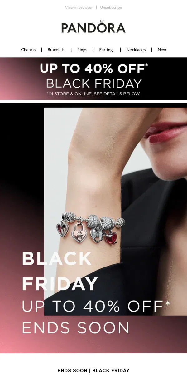 Email from Pandora Jewelry. ENDING SOON! Up to 40% off isn't here for long