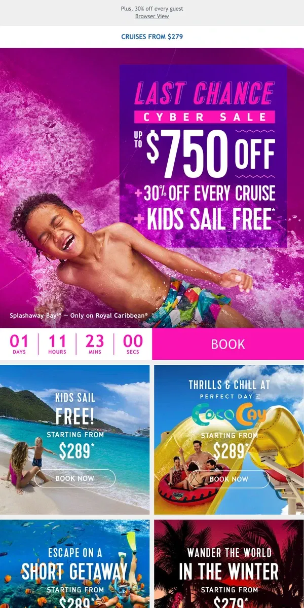 Email from Royal Caribbean. *LAST CHANCE* There's still time to unlock our BOLDEST savings of the year for an epic vacay – Up to $750 off + kids sail FREE