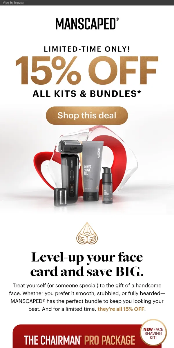 Email from MANSCAPED. Don't wait! 15% OFF grooming kits won’t last