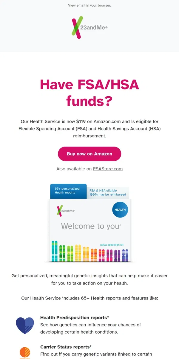 Email from 23andMe. Our Health Service is FSA/HSA eligible