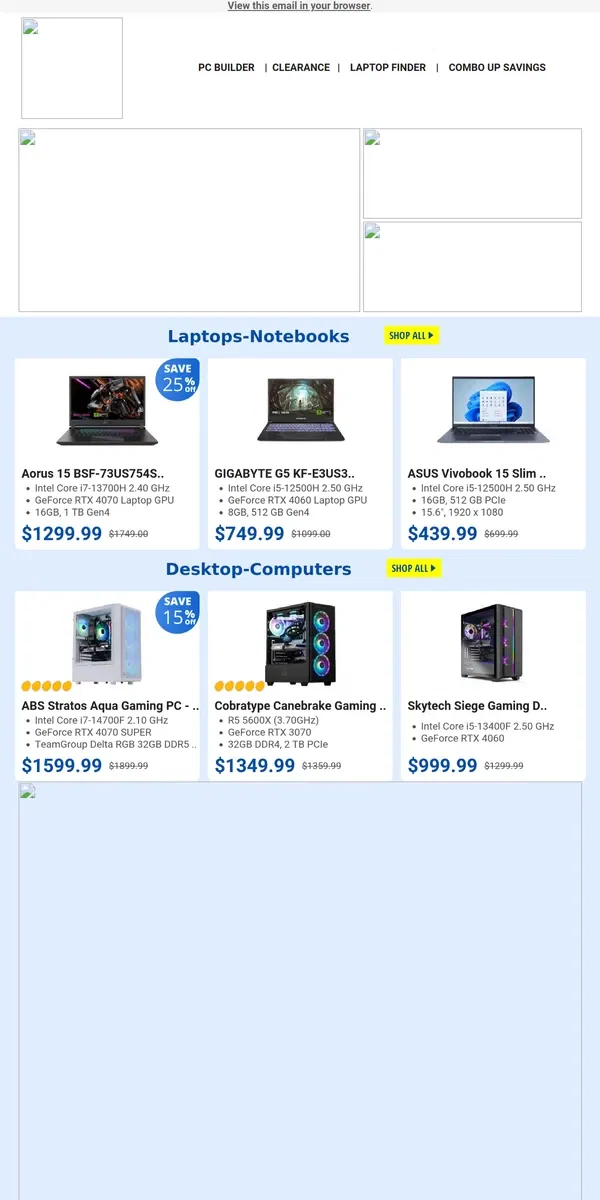 Email from Newegg. $1299.99 Aorus 15 Gaming Laptop! $1599.99 ABS Stratos Gaming Desktop!