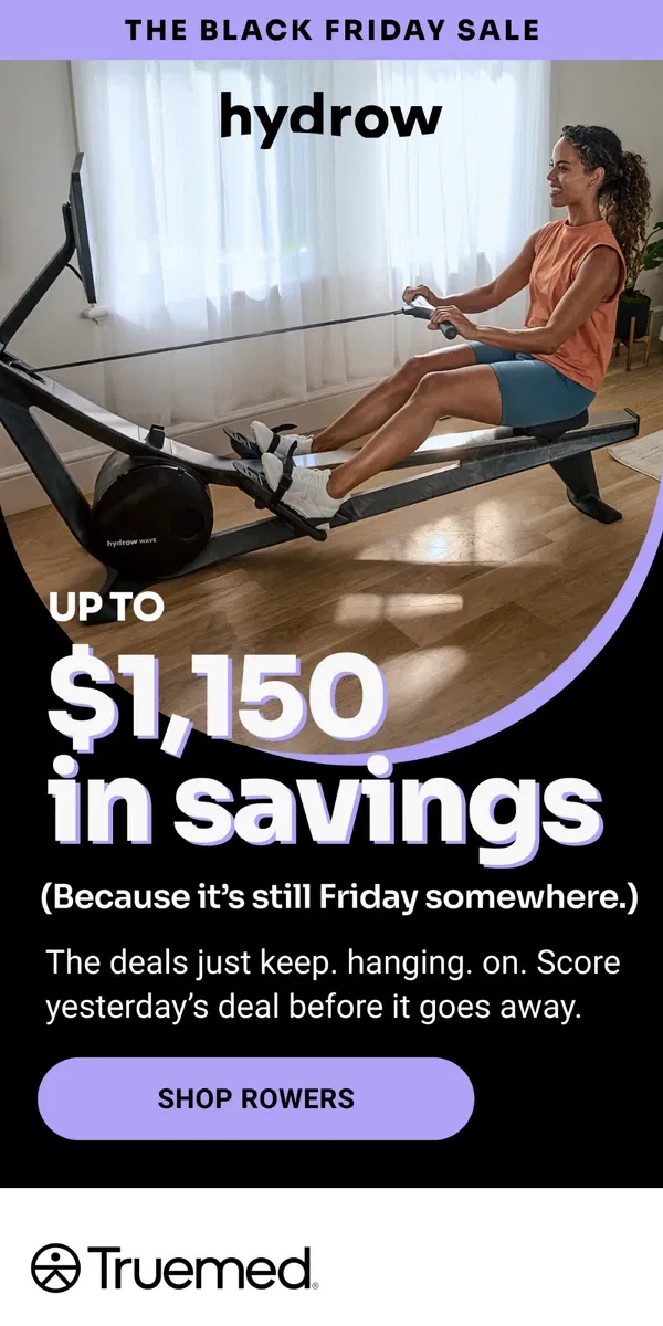 Email from Hydrow. You're going to miss up to $1150 in savings?