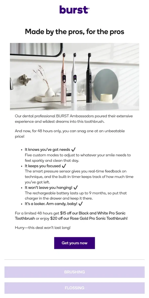 Email from BURST Oral Care. Pro Results, Pro Savings—48 Hours Only! 🏃‍♀️