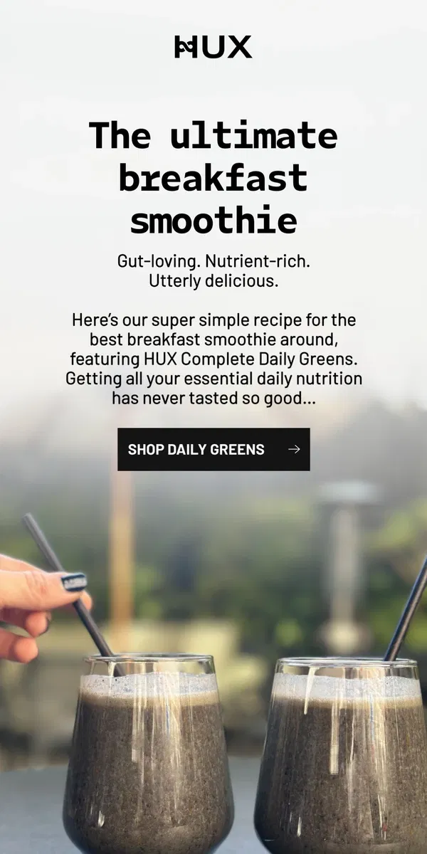 Email from HUX. Recipe: Daily Greens Smoothie Recipe 🧡 💚