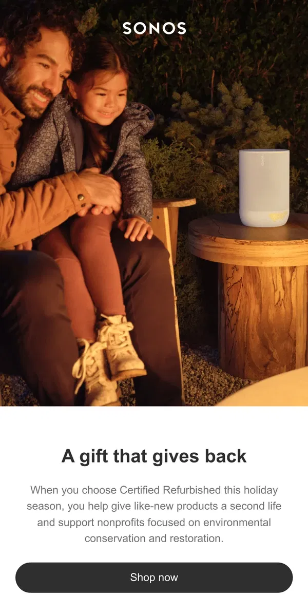 Email from Sonos. The difference a gift can make