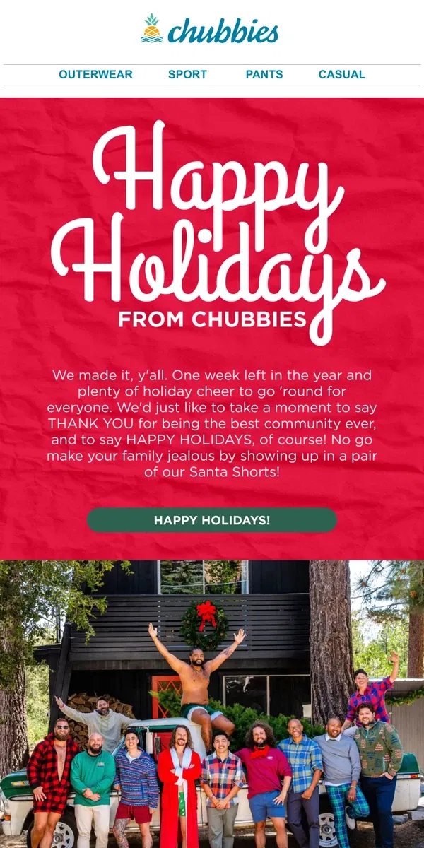 Email from Chubbies Shorts. Chubby Holidays, from our family to yours!