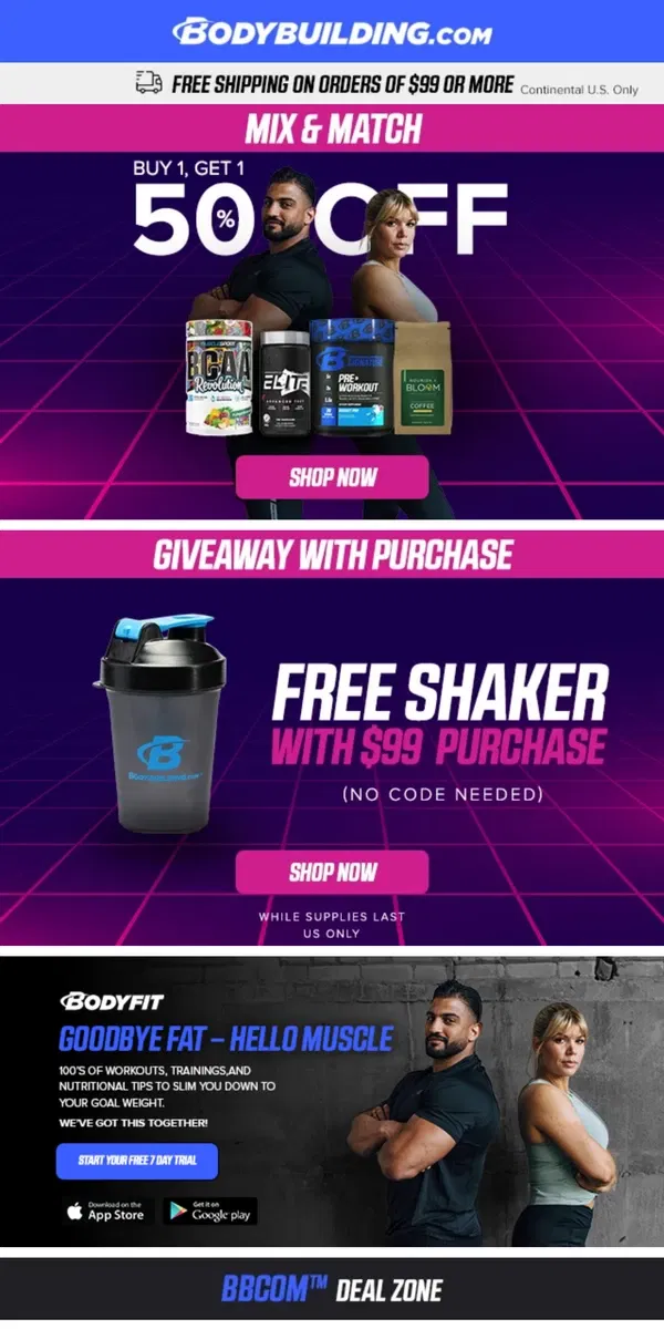 Email from Bodybuilding.com. 💥 Buy One, Get One 50% OFF! 💥+ FREE SHAKER Offer!