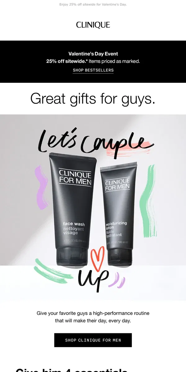 Email from Clinique. 💘 Cupid’s picks for guys. And a Love to Glow Kit for you.