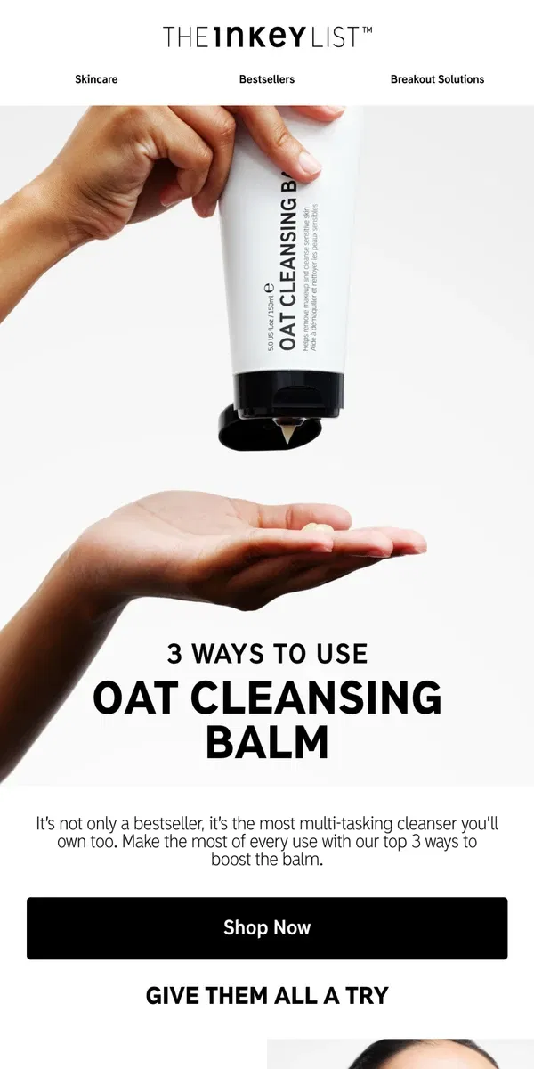 Email from The INKEY List. 3 ways to use Oat Cleansing Balm 💁‍♀️