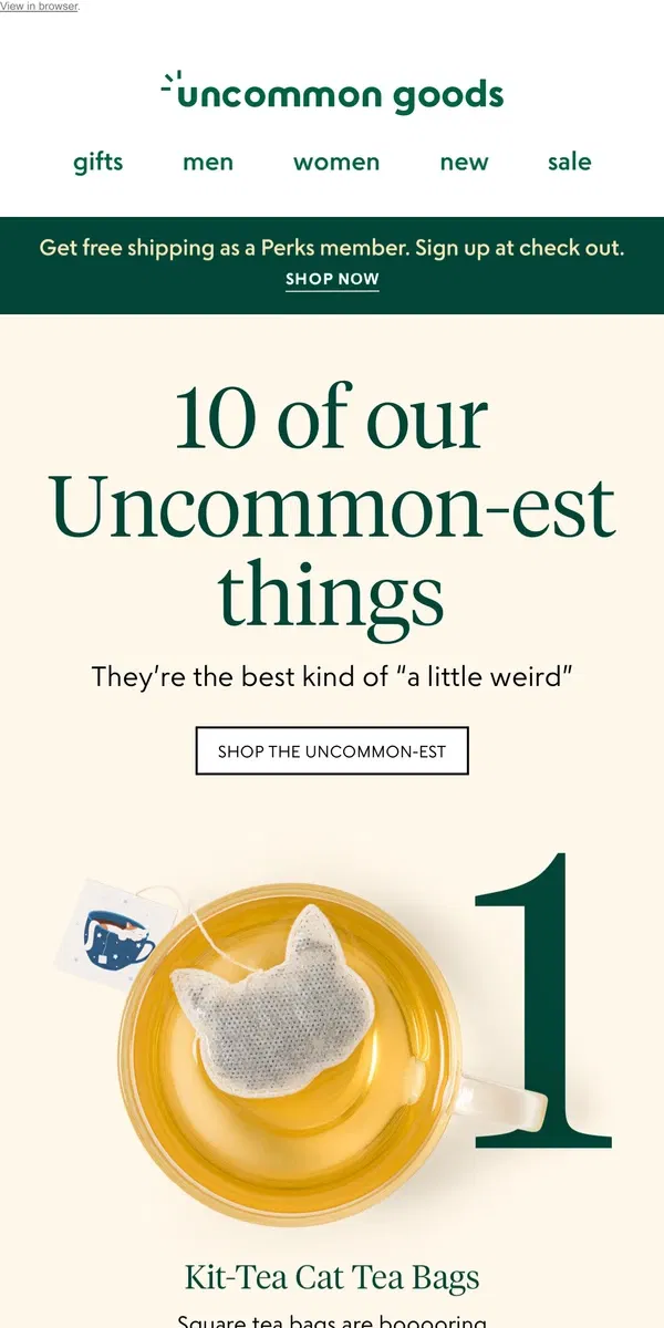 Email from Uncommon Goods. 10 of our Uncommon-est things