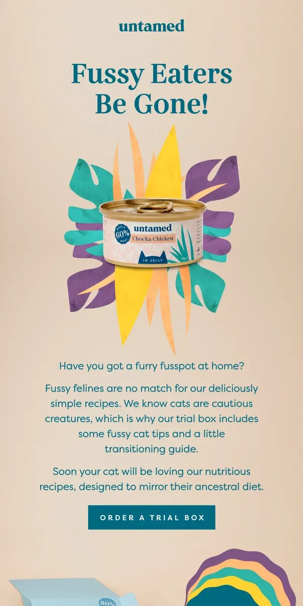 Email from Untamed Cat Food. Is your cat a little fusspot?