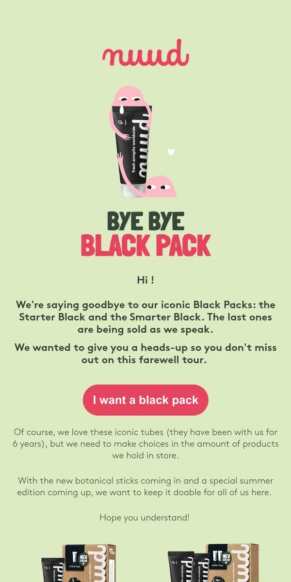 Email from nuud. Bye Bye Black Packs!