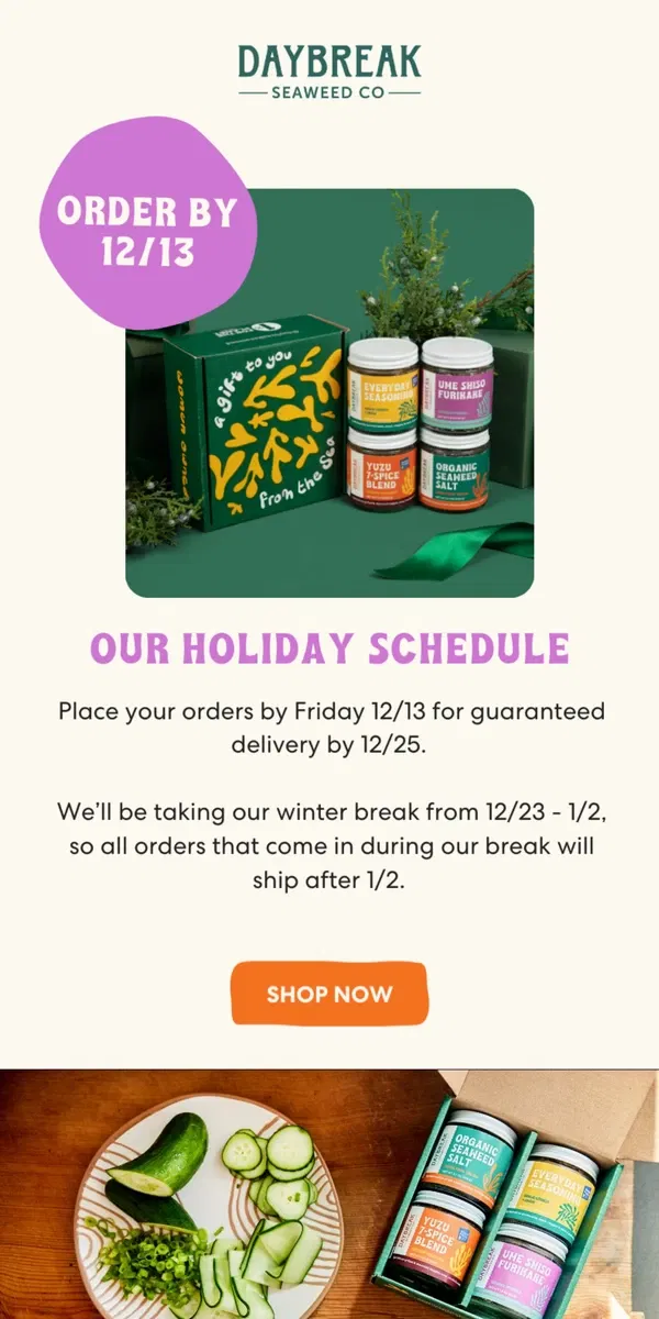 Email from Daybreak Seaweed. our holiday schedule