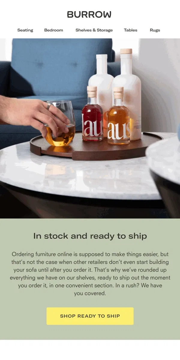 Email from Burrow. Have you seen our quick-ship section?