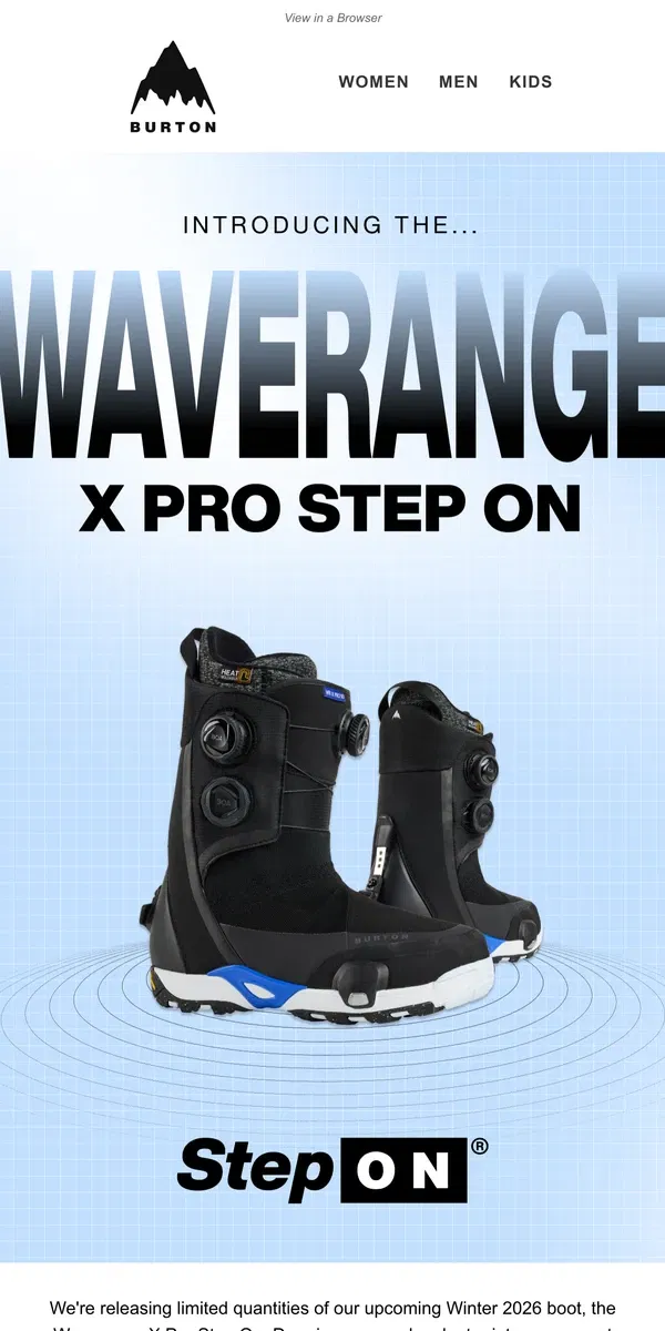 Email from Burton. Just Dropped: The Waverange X Pro Step On Boots