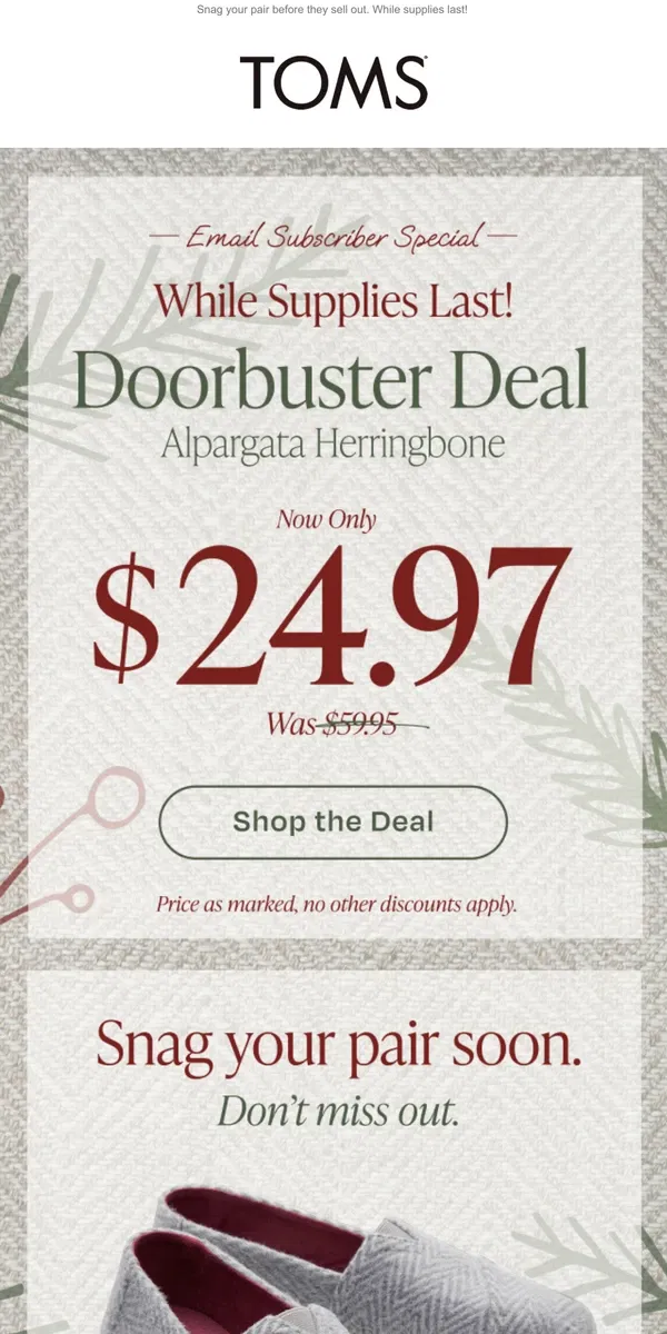 Email from TOMS. 🎉 DOORBUSTER deal! $24.97 Herringbone Alpargatas