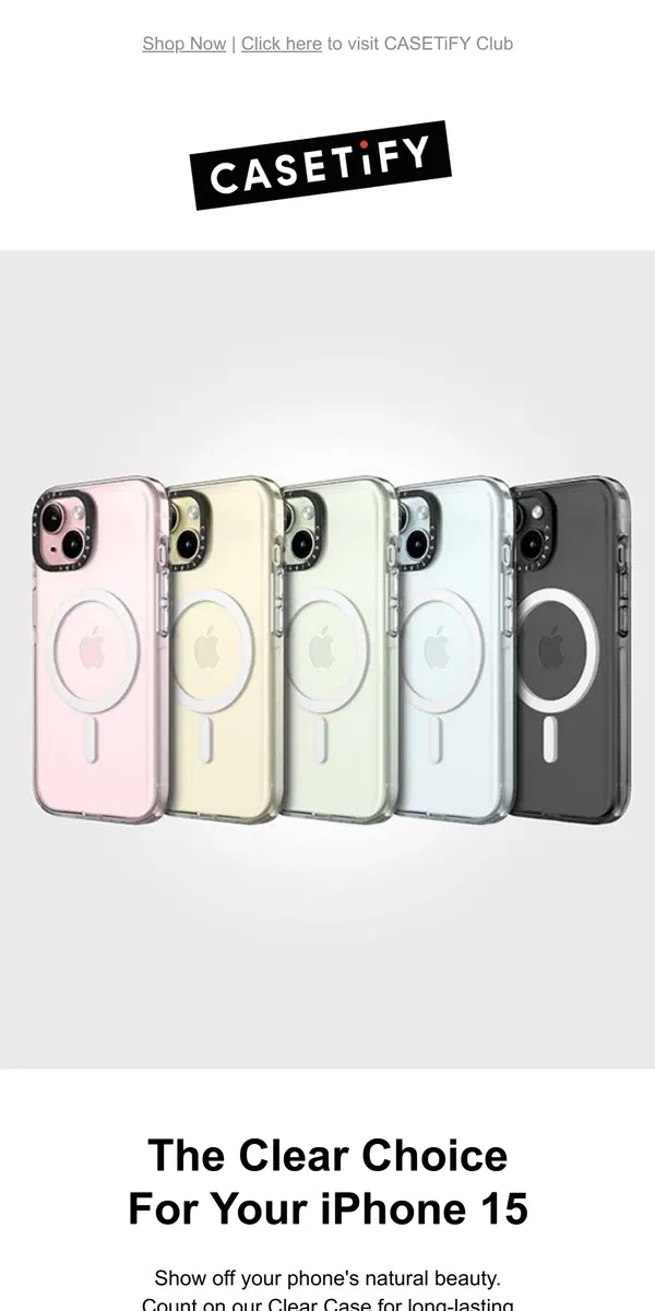 Email from Casetify. Shop Clear Case for iPhone 15