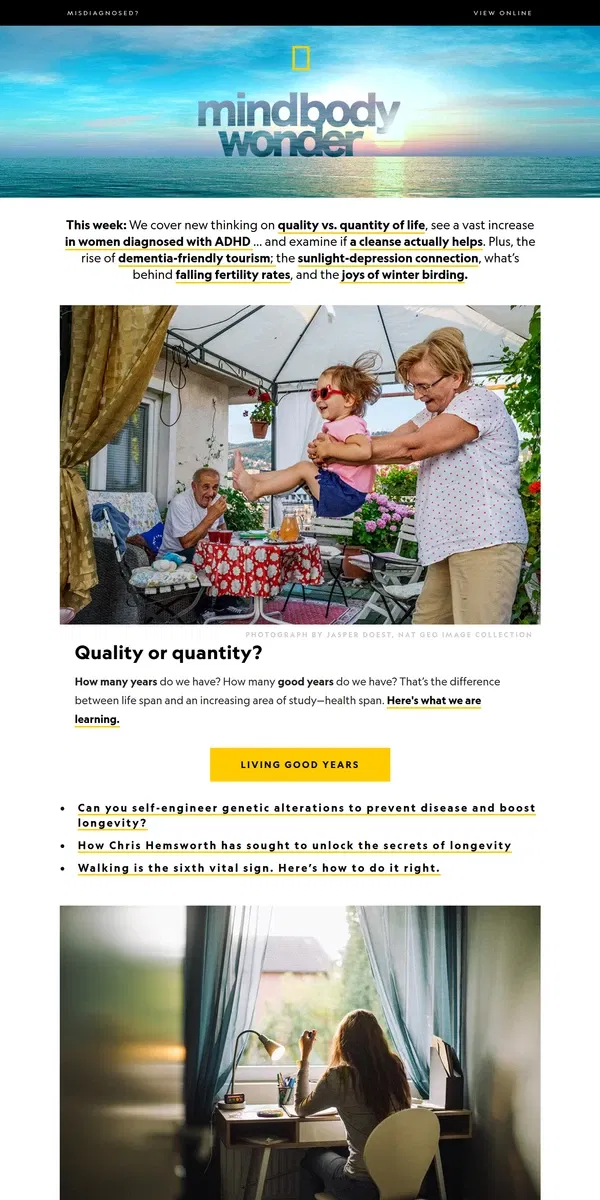 Email from National Geographic. How many good years do you have left? Plus: a spike in women with ADHD, China’s plummeting population; tips on waking up