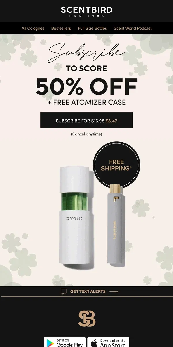 Email from Scentbird. 50% Off + Free CASE Makes You Feeling Lucky! ☘️ 