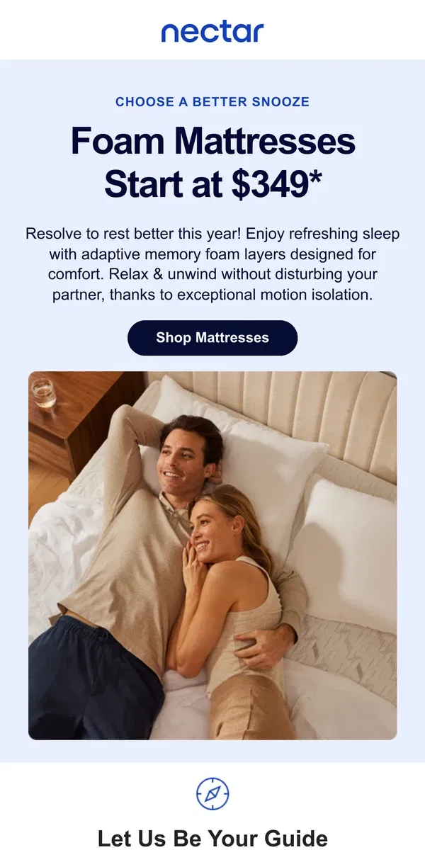 Email from Nectar. Resolve to rest better this year 😶‍🌫️. Mattresses start at $349. 🛌