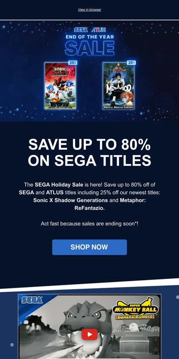 Email from SEGA. Don't Miss Your Chance to Score Up to 80% Off Games During the SEGA End of the Year Sale!