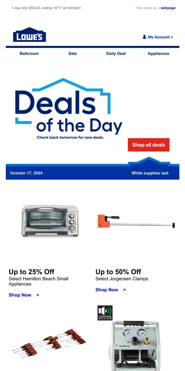 Email from Lowe's. These deals won’t be here tomorrow.