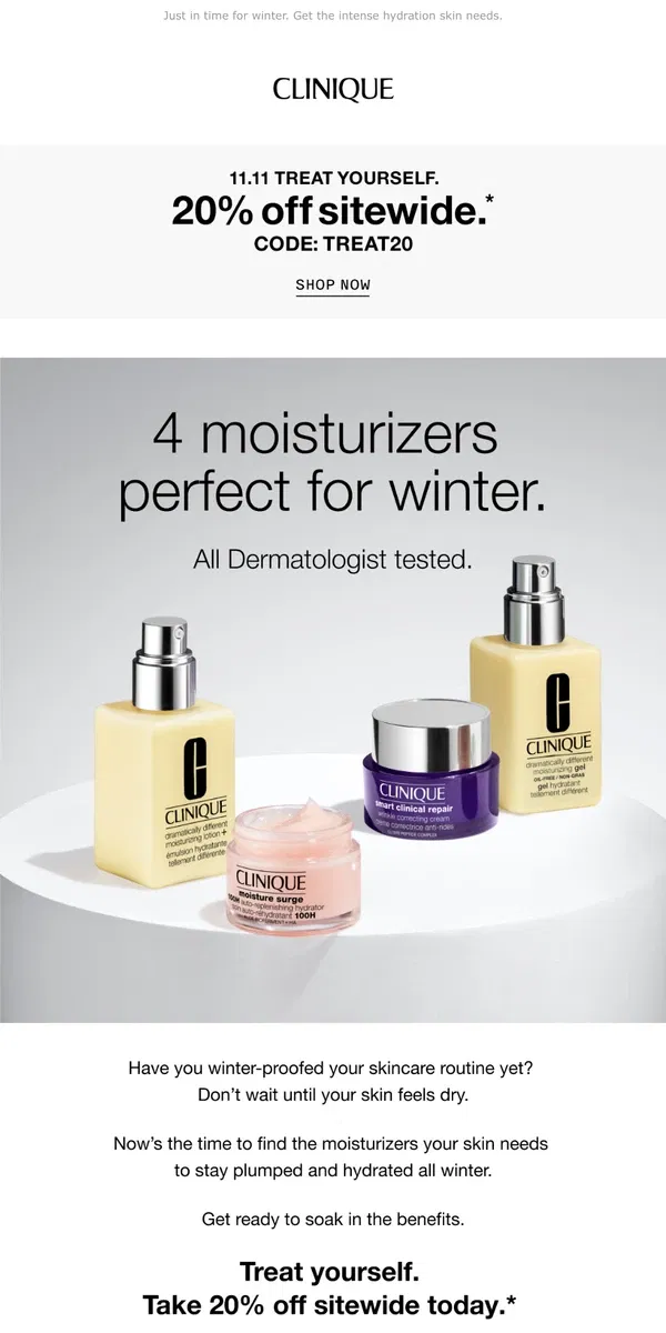 Email from Clinique. 4 moisturizers, all dermatologist tested. Enjoy 20% off today!