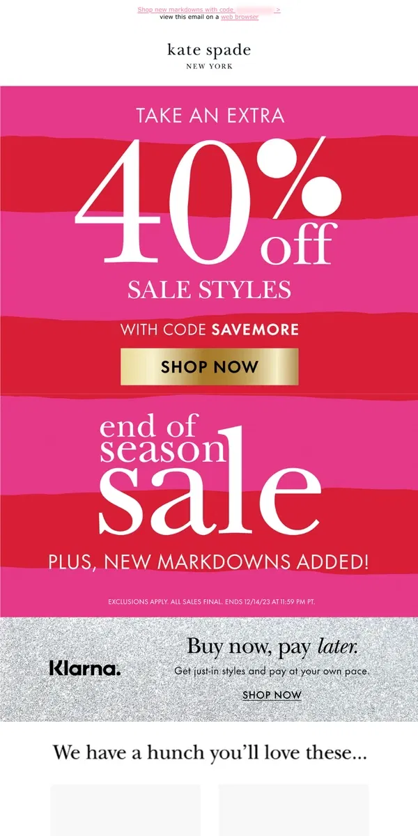 Email from Kate Spade. An extra 40% off sale styles is perfect for self-gifting