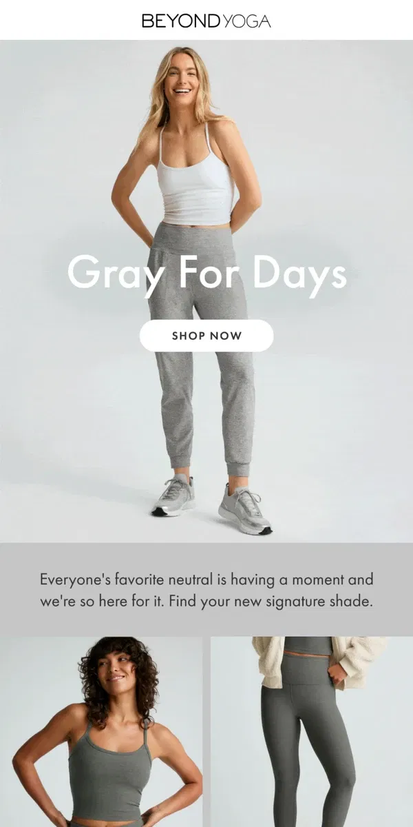 Email from Beyond Yoga. Gray Is Selling Out Fast 🩶