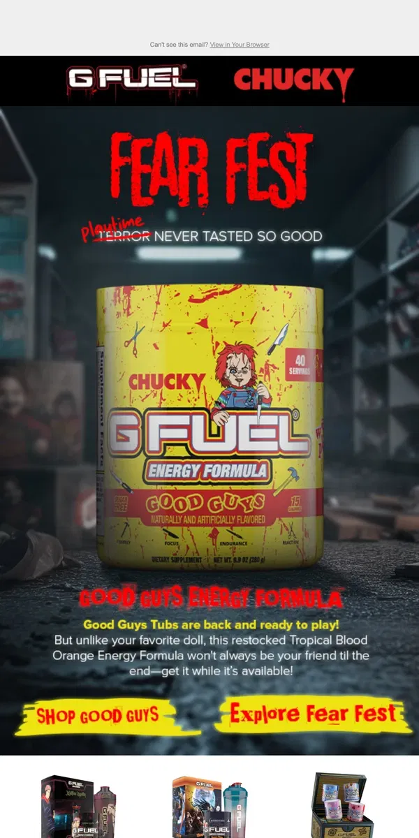 Email from G FUEL. Wanna play? 😃 Good Guys are back for Fear Fest!