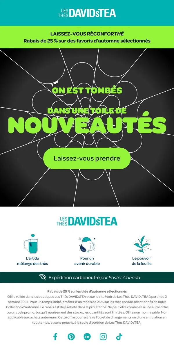 Email from DAVIDsTEA. Ça fourmille de NOUVEAUTÉS 🕷️ 👀