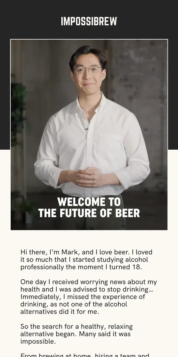 Email from IMPOSSIBREW. Hey, I'm glad you're here