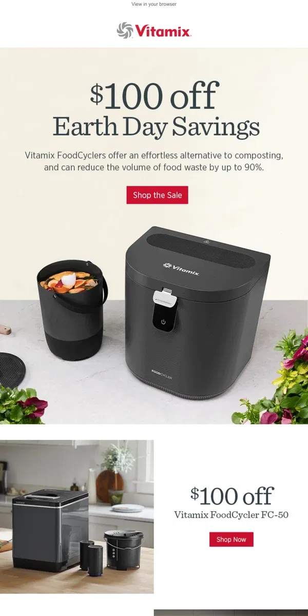 Email from Vitamix. 🌍 Earth Day Savings Start Now! 🌎 Get $100 off Food Waste Recyclers