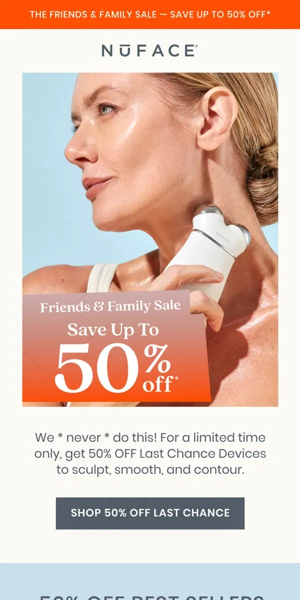 Email from NuFACE. Repeat after us: 50% OFF 📣