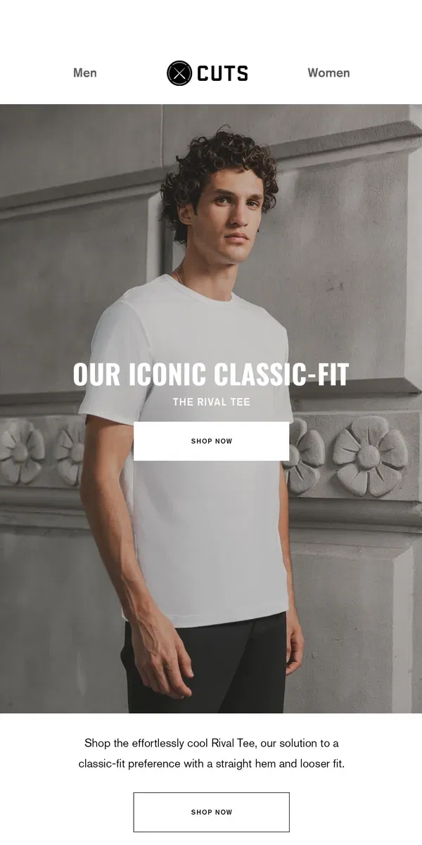 Email from Cuts. THE RIVAL TEE: Our Iconic Classic Fit