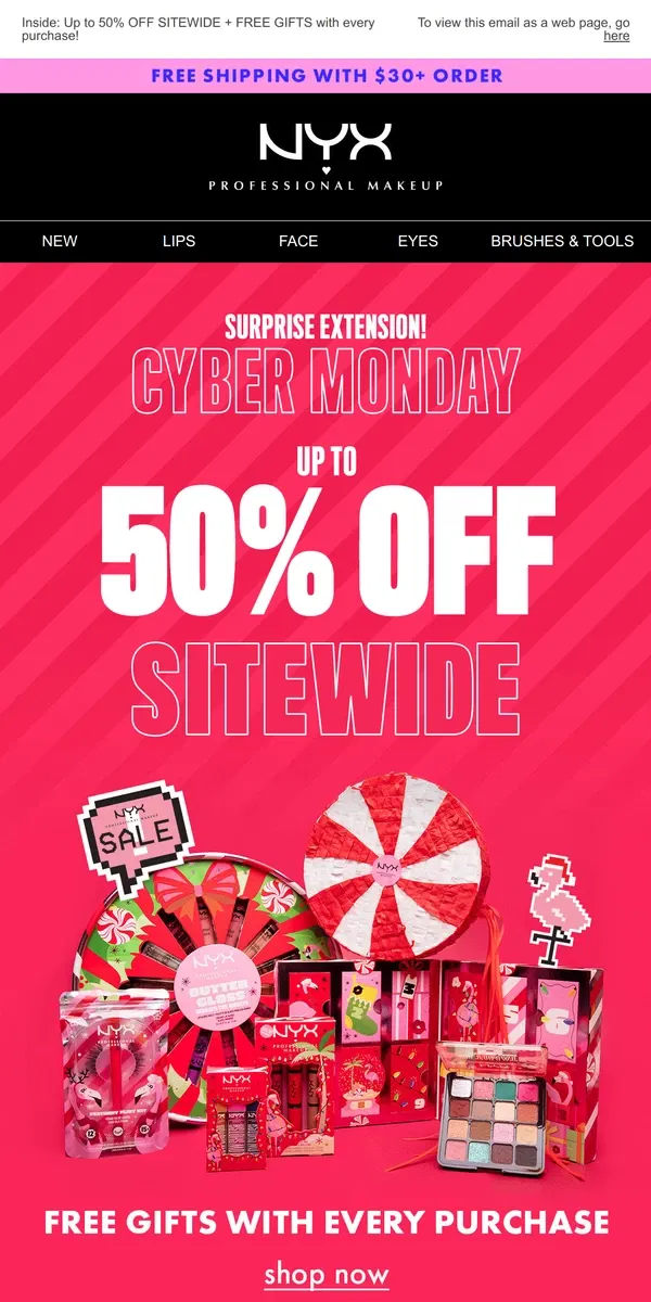 Email from NYX Professional Makeup. SURPRISE 🎉 CYBER MONDAY IS EXTENDED!