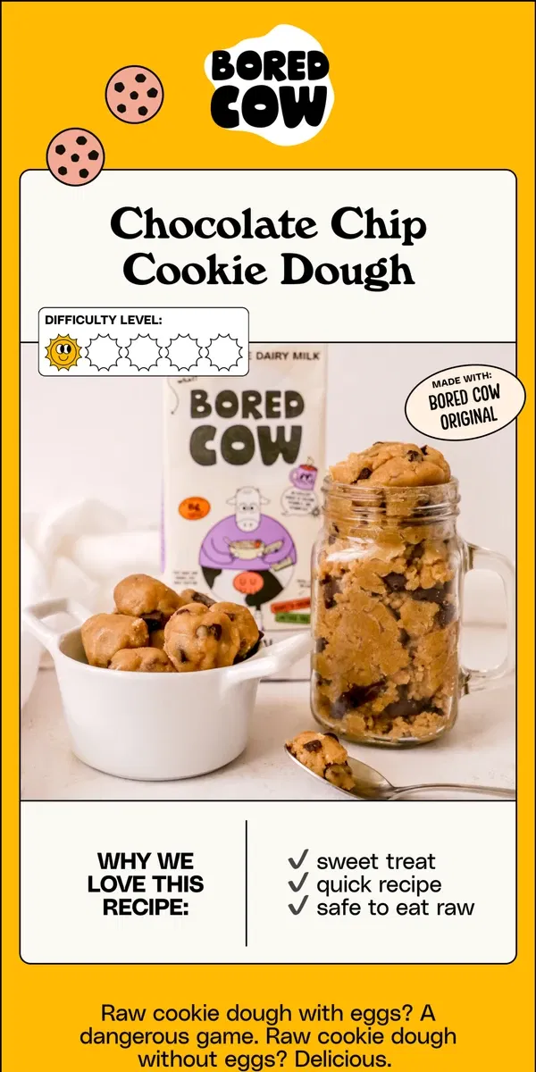 Email from Bored Cow. Cookie Dough You Can (Actually) Eat Raw