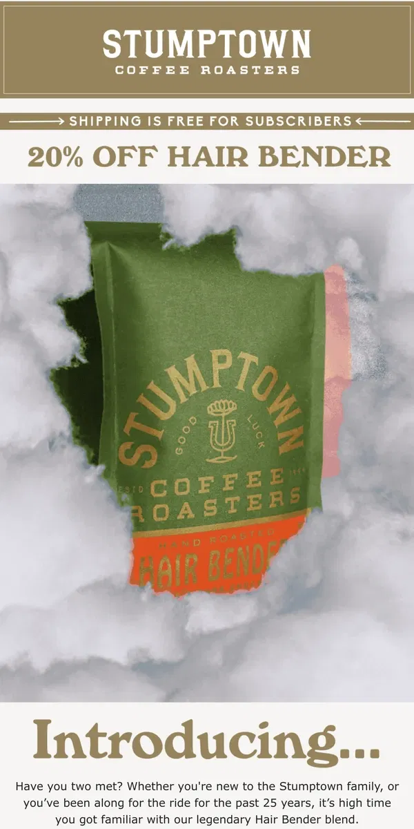 Email from Stumptown Coffee Roasters. 20% off Hair Bender